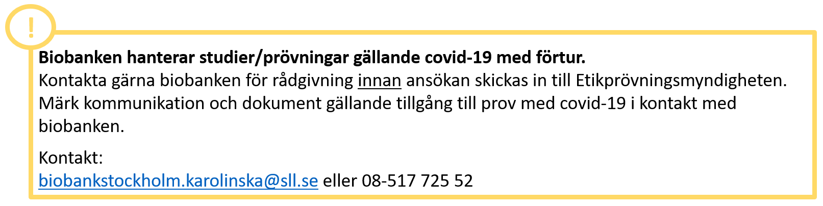 Vid covid-19-studier, kontakta SMB